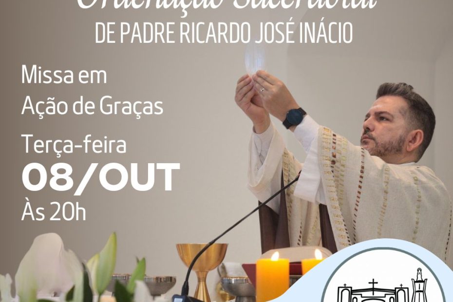 Missa em Ação de Graças pelo aniversário de ordenação de Padre Ricardo